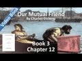 Book 3, Chapter 12 - Our Mutual Friend by Charles Dickens - Meaning Mischief