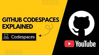 GitHub Codespaces Explained | Code Without Setup