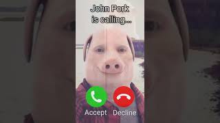 John Pork is calling...