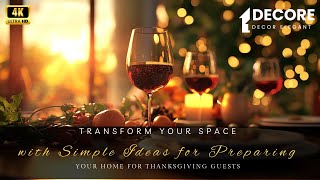 Transform Your Space with Simple Ideas for Preparing Your Home for Thanksgiving Guests