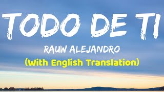 Rauw Alejandro - Todo De Ti (Letra/Lyrics With English Translation) 🎵
