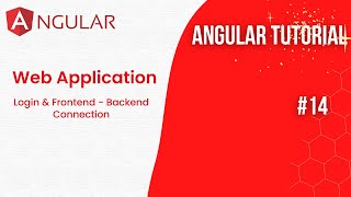 Angular Tutorial | E14 | Login | Backend & Frontend Connection | 2023 | Front End Development
