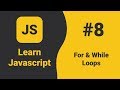 Javascript For Loop and While Loop | Javascript Tutorial For Beginners