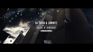 Dj Thera \u0026 Luminite - Failure of Democracy (Official Video)