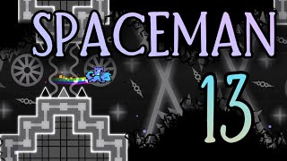 (Medium Demon) Spaceman 13 by Dasher3000 100% solo | Geometry Dash 2.2