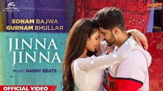 Gurnam Bhullar | Jinna Jinna Main Viyah Nahi Karona Tere Naal | Sonam Bajwa | New Punjabi Songs 2022