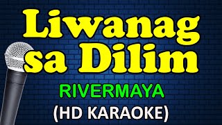 LIWANAG SA DILIM - Rivermaya (HD Karaoke)