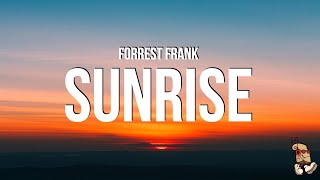 Forrest Frank - Sunrise (Lyrics)