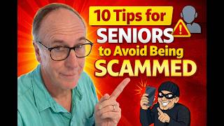 Tips for Seniors to Avoid Being Scammed