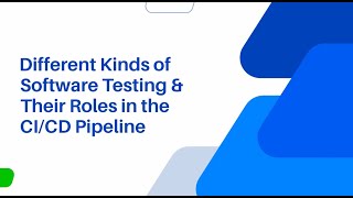 Software Testing Types for the CI CD Pipeline