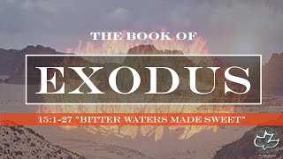 Exodus 15:1-27 \