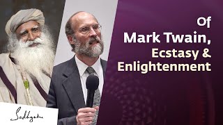 Of Mark Twain, Ecstasy & Enlightenment – Author George Hammond with Sadhguru