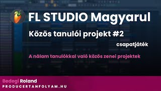 Közös tanulói projekt #2 - Producertanfolyam közösség (Fl studio magyarul)