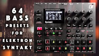 Elektron Syntakt: 64 Bass Presets. Sounds Demo. No Talking