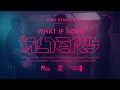 What If? - The Alters | Official Music Video
