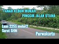 DIJUAL TANAH KEBUN 2255 M2  TURUN HARGA 130 RIBU/M2 NET CIBATU PURWAKARTA