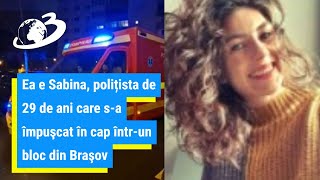 Ea e Sabina, polițista de 29 de ani care s-a împuşcat în cap într-un bloc din Braşov