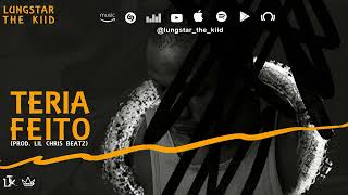 Lungstar The Kiid - Teria Feito [Audio]