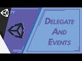 Delegates And Events - Unity Tutorial - C#