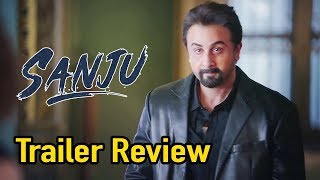 Sanju Movie Trailer | Ranbir Kapoor | Rajkumar Hirani | Review