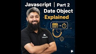JavaScript | Date and its Methods - Part 2 | Batch 18