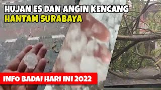 Innalillahi.. Badai Hujan Es hari ini ! Surabaya 21 februari 2022 Diterjang Hujan Badai Es Dahsyat !