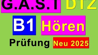 Prüfung B1 - Neu 2025  - G.A.S.T DTZ B1, Hören 1-4