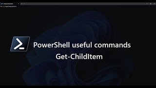 PowerShell Basics Exploring Files and Folders with Get ChildItem