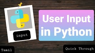 user input in python (tamil) | Quick Through
