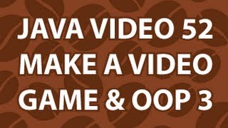 Java Video Tutorial 52