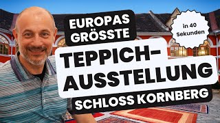 Entdecke Europas größte Teppichausstellung in 40 Sekunden! 🏰✨ #teppich #ausstellung #kornberg