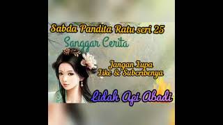 Sabda Pandita Ratu 25 - Lidah Api Abadi 11 @tonyselamet1194