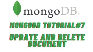 MongoDB Tutorial#7 Update and Delete Document in a Collection
