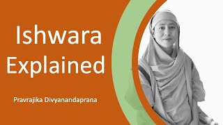 Ishwara Explained - by Pravrajika Divyanandaprana