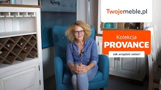 Jak urządzić salon? #6 | Kolekcja Provance