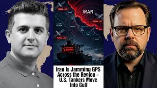 Mark Sleboda: Iran Is Jamming GPS Across the Region – U.S. Tankers Move Into Gulf