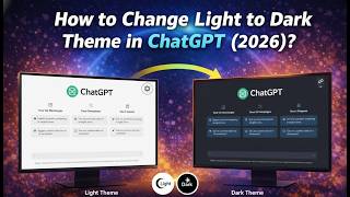How to Change Light to Dark Theme in ChatGPT (2026)?