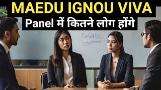 Panel of IGNOU MAEDU Viva Voce | IGNOU MAEDU Viva Voce Questions || इग्नू प्रोजेक्ट साक्षात्कार