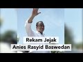 Rekam Jejak Anies Baswedan