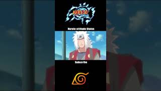 Naruto attitude status | Naruto shipuden