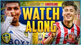 Leeds United vs Sunderland Live Stream Watchalong
