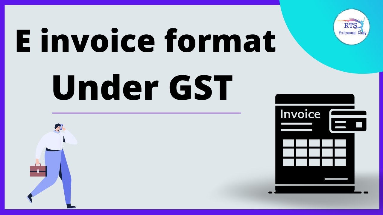 E Invoice Format Under GST | What Is Format Of E Invoice In GST - YouTube