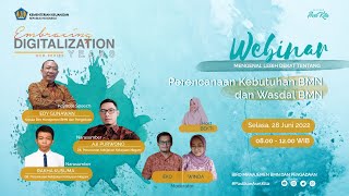 Webinar Mengenal Lebih Dekat Tentang Perencanaan Kebutuhan BMN dan Wasdal BMN