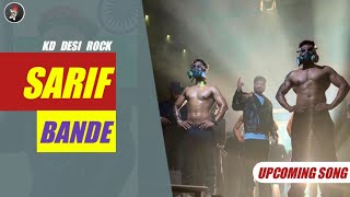 New Upcoming Song (Sarif Bande) / Kd Desi Rock / Haryanvi Hustle