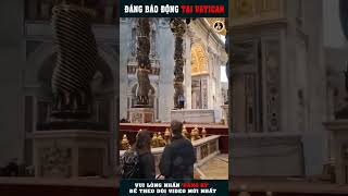 CẢNH BÁO #Short SỰ CỐ ĐÁNG BÁO ĐỘNG XẢY RA HÔM NAY TẠI VATICAN