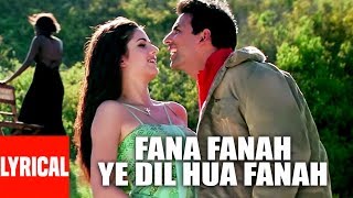 Fana Fanah Ye Dil Hua Fanah Lyrical Video HumKo Deewana Kar Gaye | Akshay Kumar, Katrina Kaif