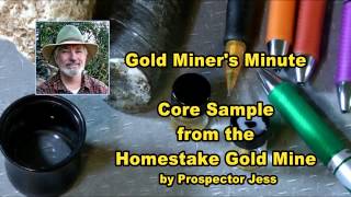 Gold Miner's Minute: Core Sample from the Homestake Gold Mine