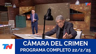 Cámara del Crimen I Programa Completo 22/2/25