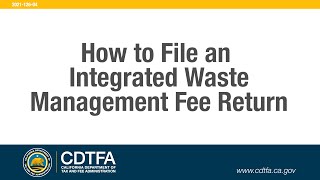 How to File an Integrated Waste Management Fee Return