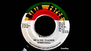 Queen Paula Me A The Teacher ( Riddim Force )